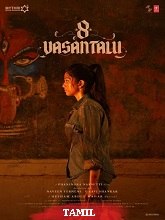 8 Vasantalu (2025) HDRip Tamil (Original) Full Movie Watch Online Free