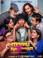 Mannu Kya Karegga (2025) DVDScr Hindi Full Movie Watch Online Free